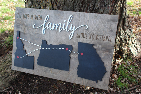 The Love Between Family Knows No Distance 3D State Signs