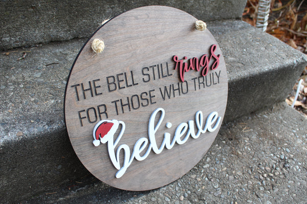 The Bell Still Rings for Those Who Truly Believe 3D Christmas Sign