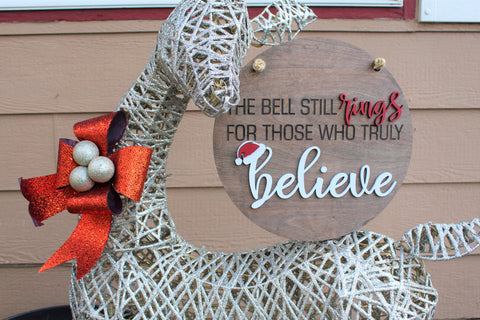 The Bell Still Rings for Those Who Truly Believe 3D Christmas Sign